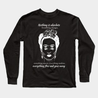 Frida Kahlo Quote Long Sleeve T-Shirt